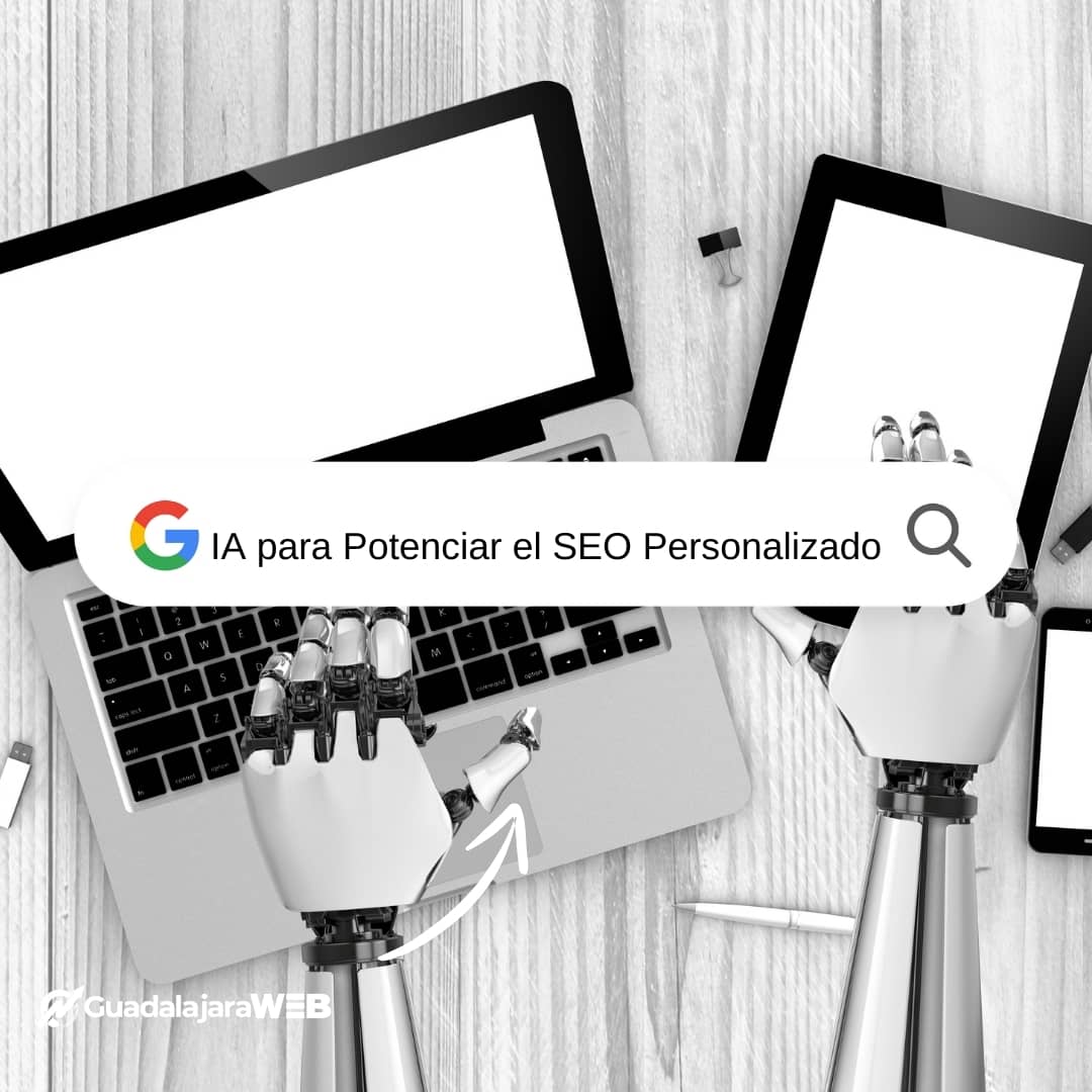 Más Allá del Algoritmo: Integrando IA para Potenciar el SEO Personalizado