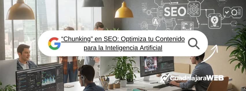 "Chunking" en SEO: Optimiza tu Contenido para la Inteligencia Artificial