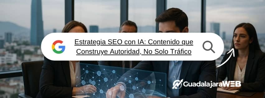 Estrategia SEO con IA Contenido que Construye Autoridad, No Solo Tráfico