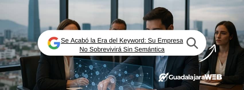 Se Acabó la Era del Keyword Su Empresa No Sobrevivirá Sin Semántica